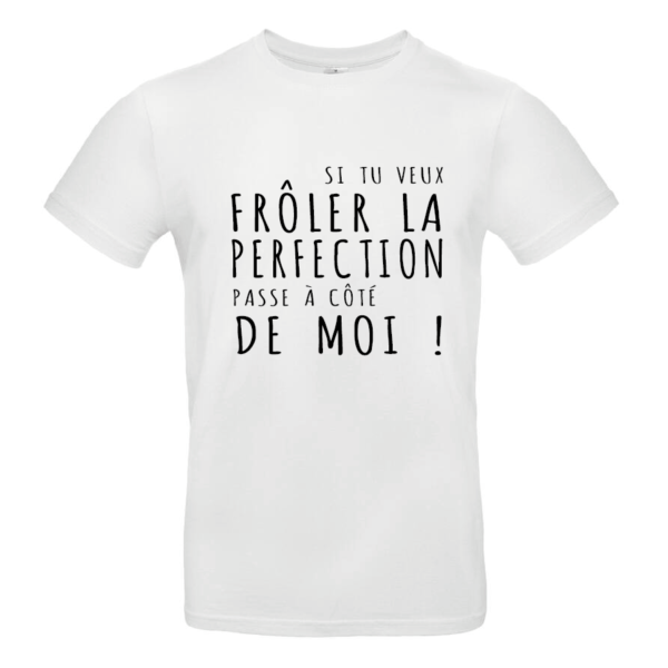 Tee-shirt La perfection c'est moi
