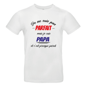 Tee-shirt Papa presque parfait